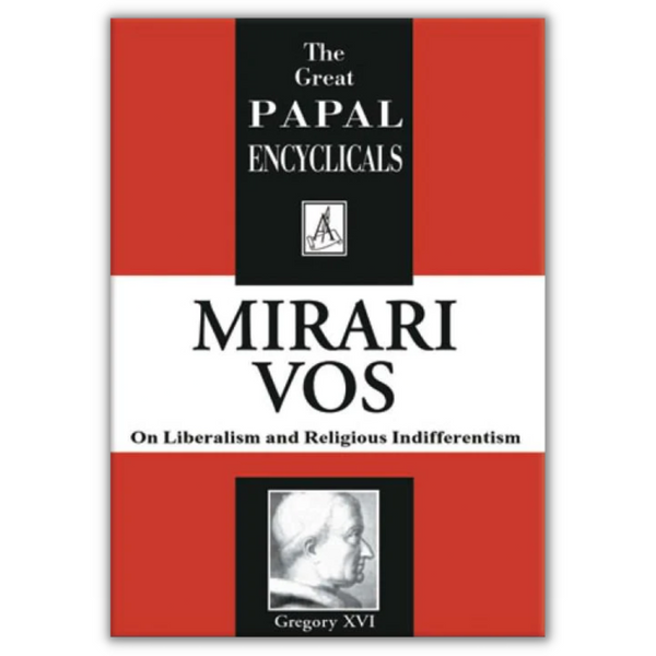 Enc: Mirari Vos - Angelus Press