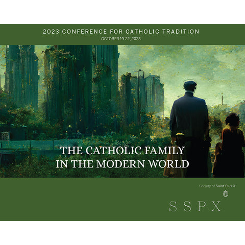2023 Conference Audio - The Catholic Family in the Modern World
