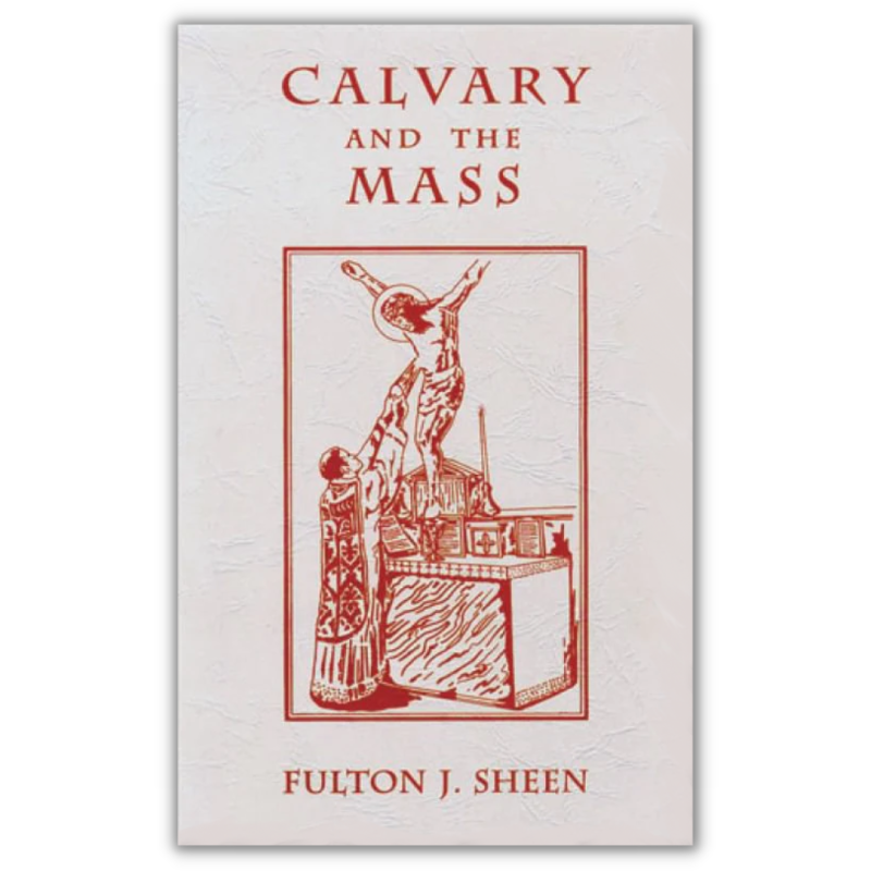 Calvary And The Mass