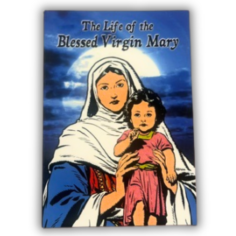 Life Of The Blessed Virgin Mary
