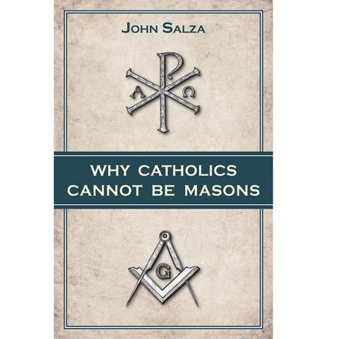 Why Catholics Cannot Be Masons