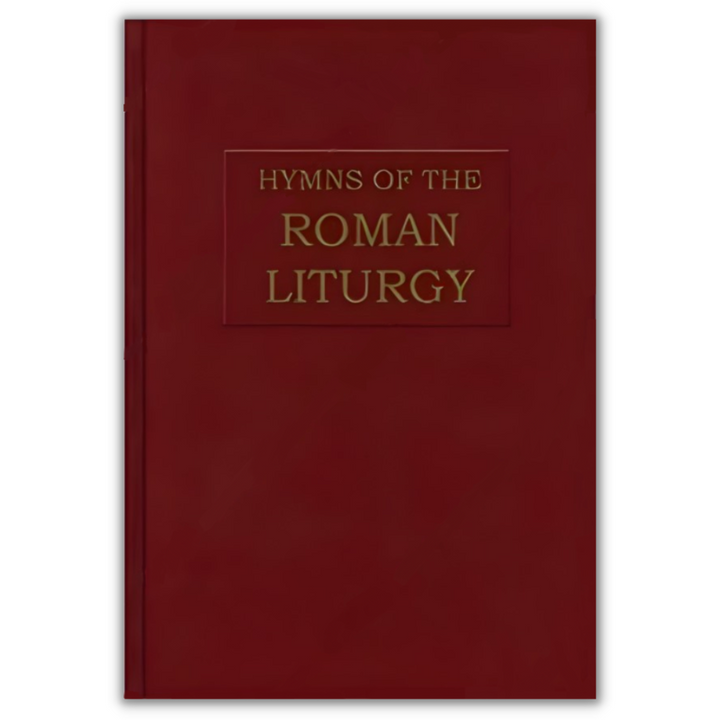 The Hymns Of The Roman Liturgy