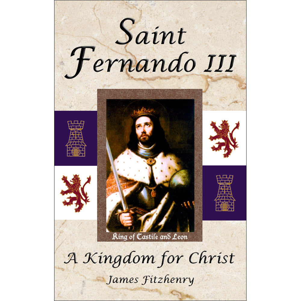 St. Fernando III: A Kingdom For Christ (Paperback)