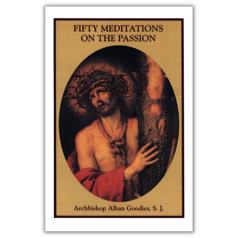 Fifty Meditations On The Passion