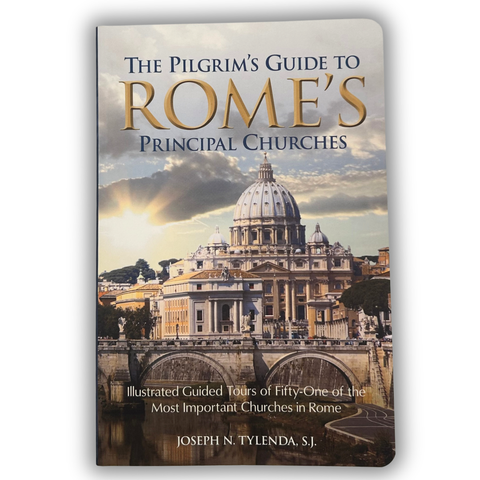 The Pilgrims Guide To Romes Principal Churches