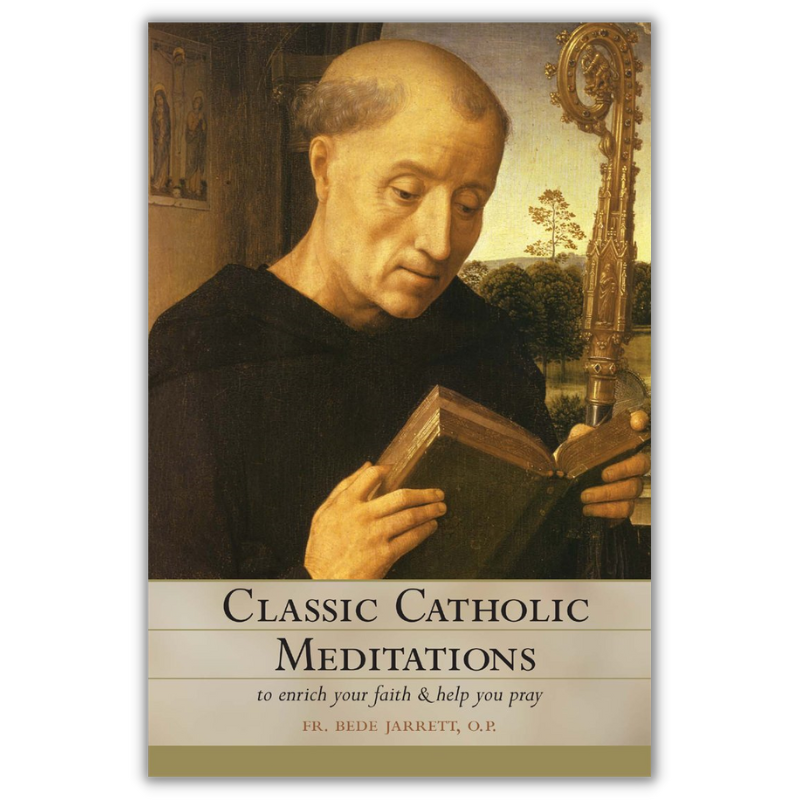 Classic Catholic Meditations