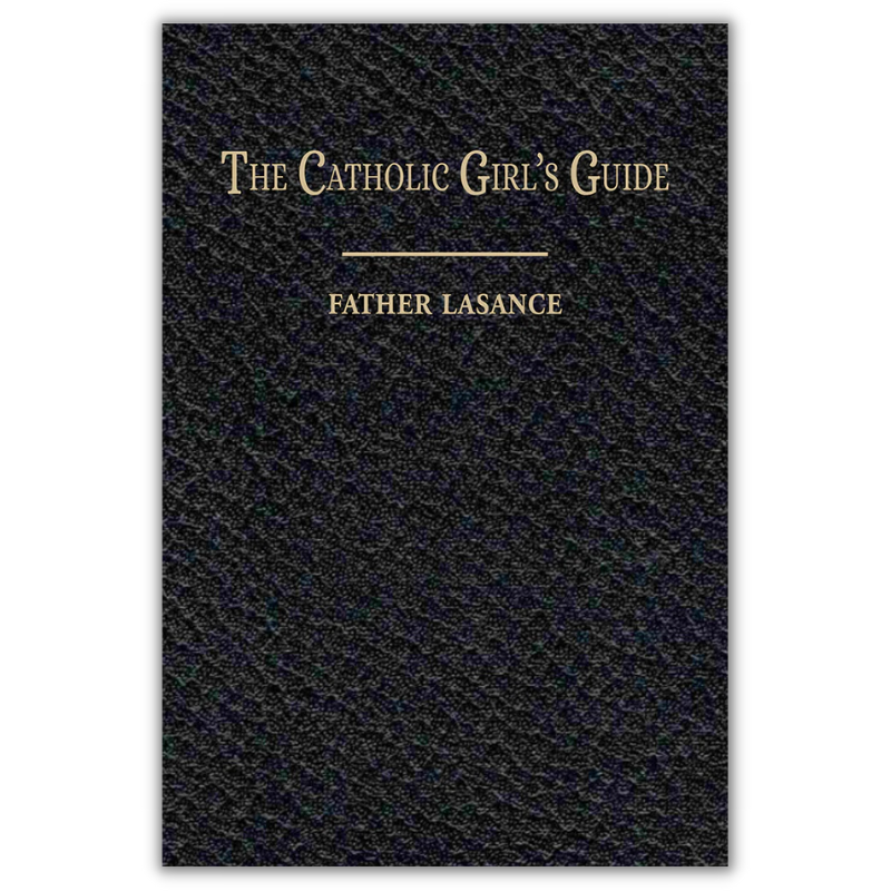 The Catholic Girl`s Guide