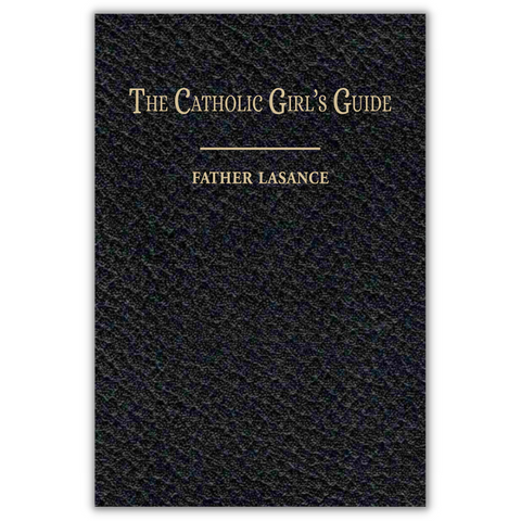 The Catholic Girl`s Guide