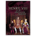Henry VIII And The Anglican Schism