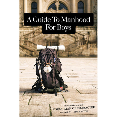 A Guide to Manhood for Boys
