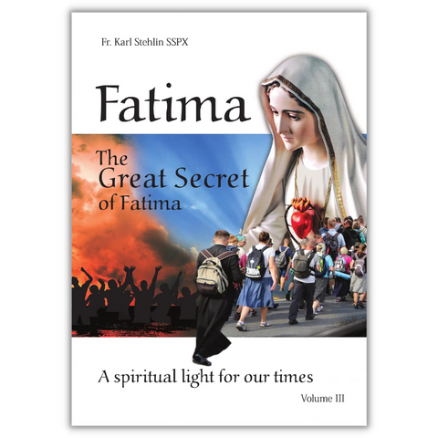 Fatima: A Spiritual Light for Our Times Vol III