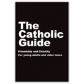 The Catholic Guide to Friendship and Chastity