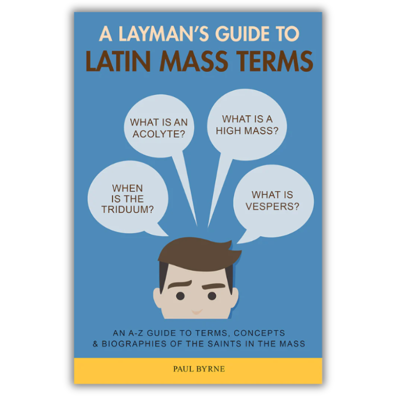 A Layman's Guide to Latin Mass Terms