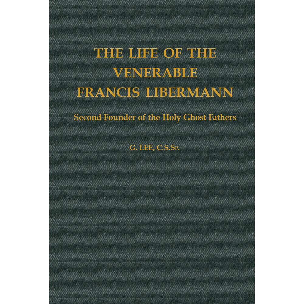The Life of the Venerable Francis Libermann