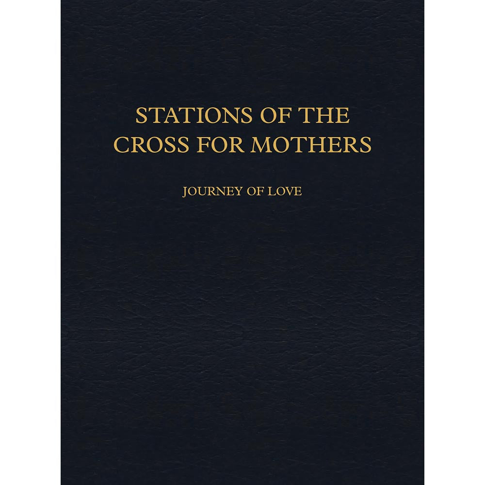 Stations of the Cross for Mothers - Journey of Love