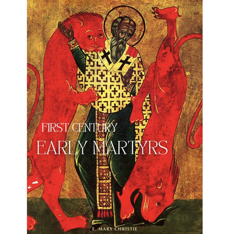 First Century Early Martyrs