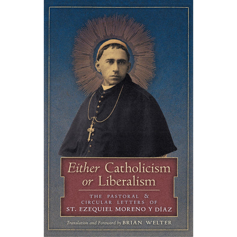 Either Catholicism or Liberalism