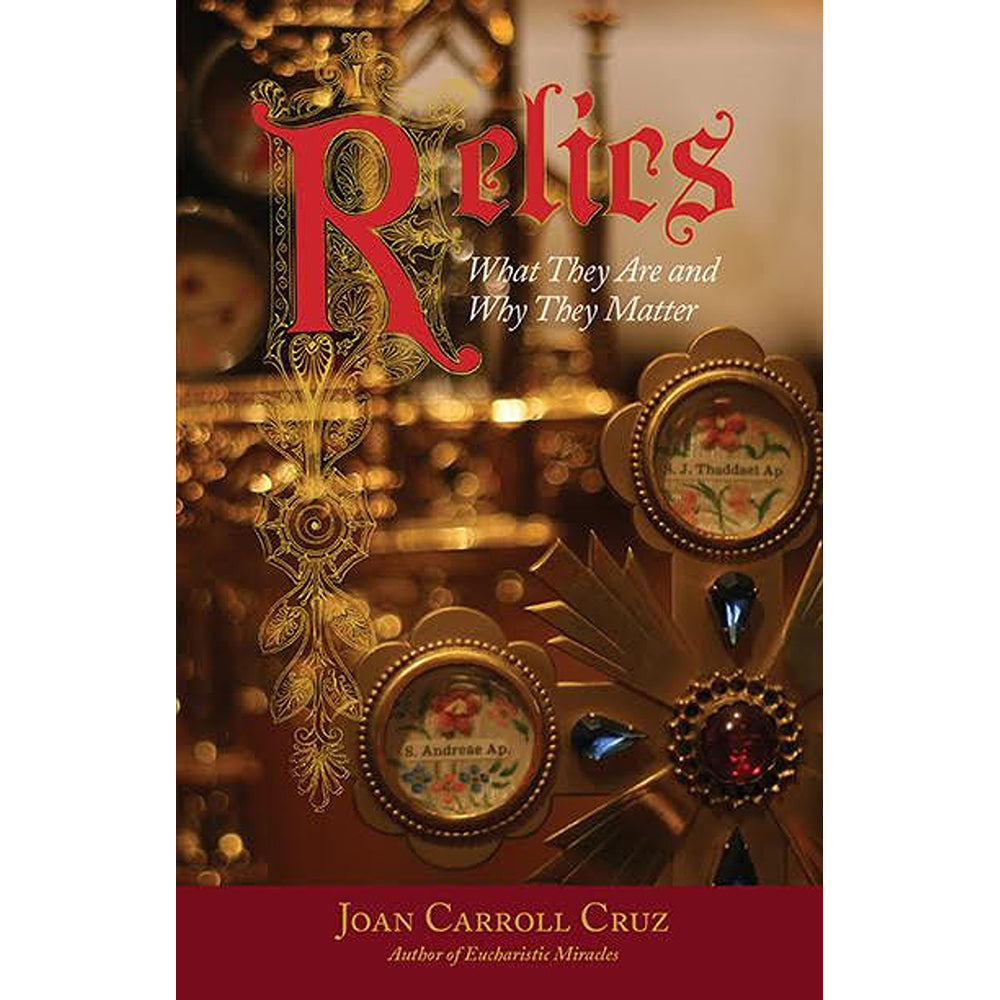 Relics: What They Are and Why They Matter