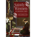 Saintly Women of Modern Times