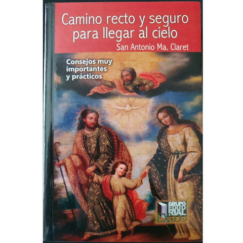 Camino Recto y Seguro Para Ilegar al Cielo