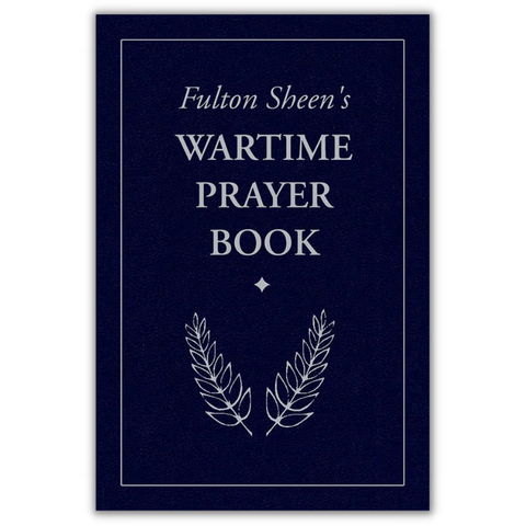Fulton Sheen's Wartime Prayer Book