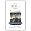 The Cries of Jesus From the Cross