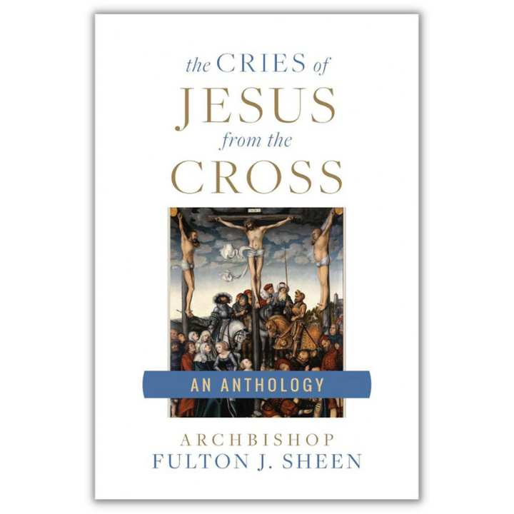 The Cries of Jesus From the Cross