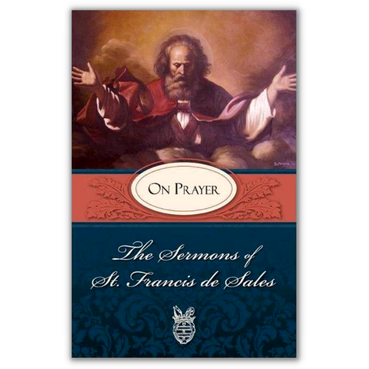 Sermons of St. Francis de Sales on Prayer
