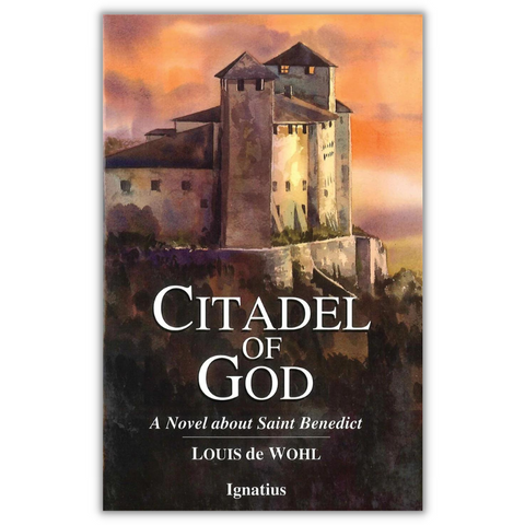 Citadel of God A Novel of Saint Benedict