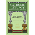 Catholic Liturgy: Its Fundamental Principles