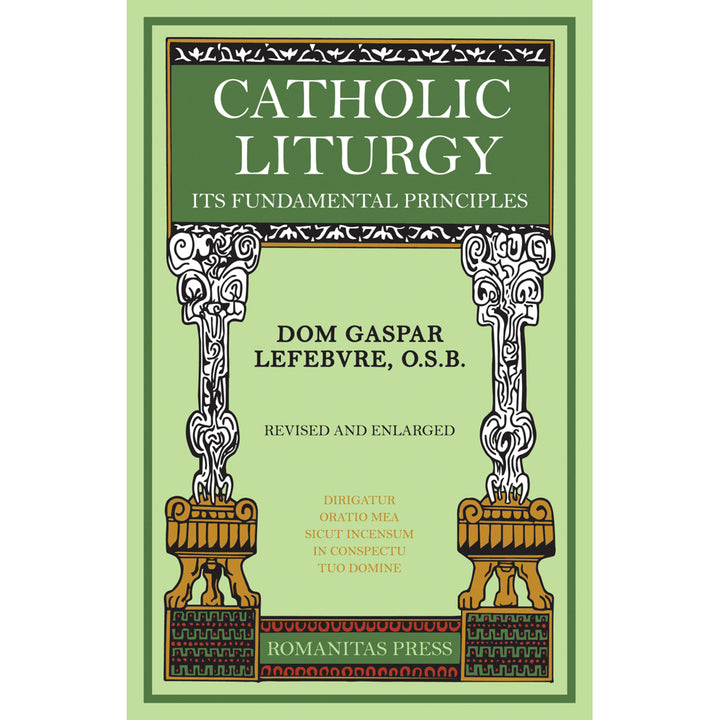 Catholic Liturgy: Its Fundamental Principles