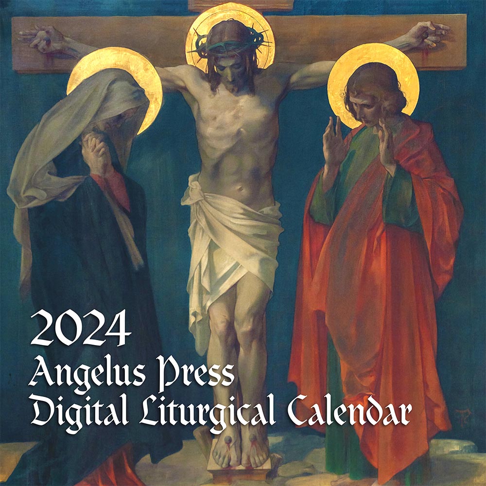 Religious Goods Tagged "Calendars" Angelus Press