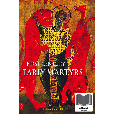 First Century Early Martyrs - eBook