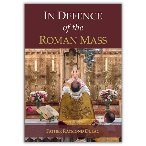 In Defense of the Roman Mass