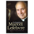 Marcel Lefebvre: The Biography