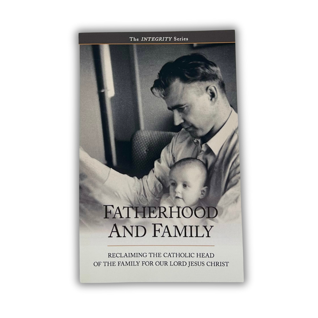 Integrity 3 - Fatherhood &amp; Family