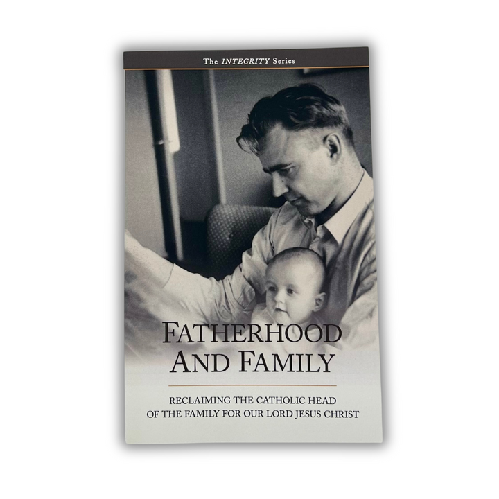 Integrity 3 - Fatherhood &amp; Family