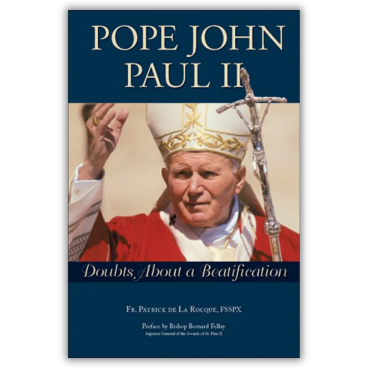 Pope John Paul II - Doubts About A Beatification