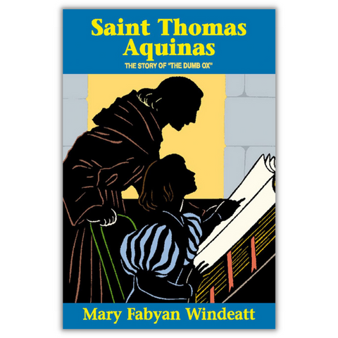 Saint Thomas Aquinas: Story of "The Dumb Ox"