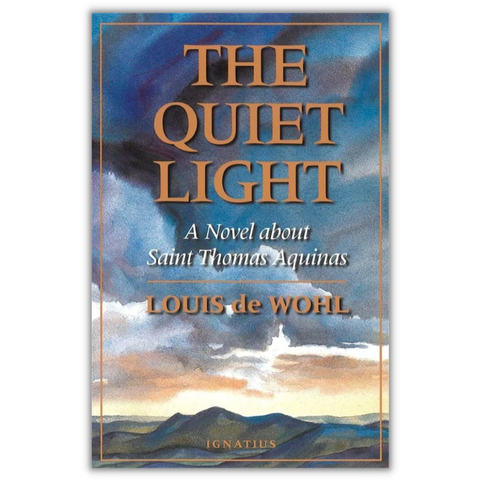 The Quiet Light A Novel about St. Thomas Aquinas