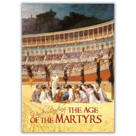 Understanding The Age Of The Martyrs