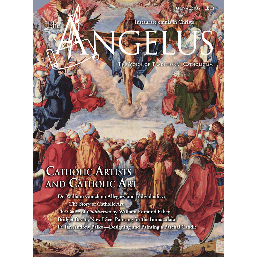 Angelus July August 2023 Catholic Artists and Art - Angelus Press