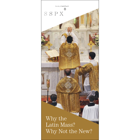 Why The Latin Mass? Why Not the New?