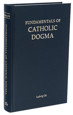 Fundamentals Of Catholic Dogma (Hard Cover)