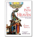 My Path To Heaven