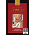 Against The Heresies eBook