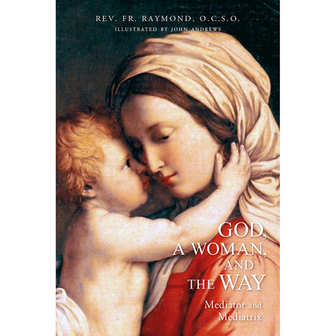 God, A Woman, & The Way