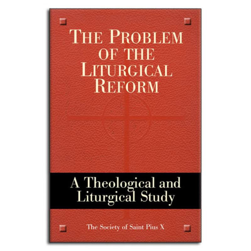 Problem Of the Liturgical Reform