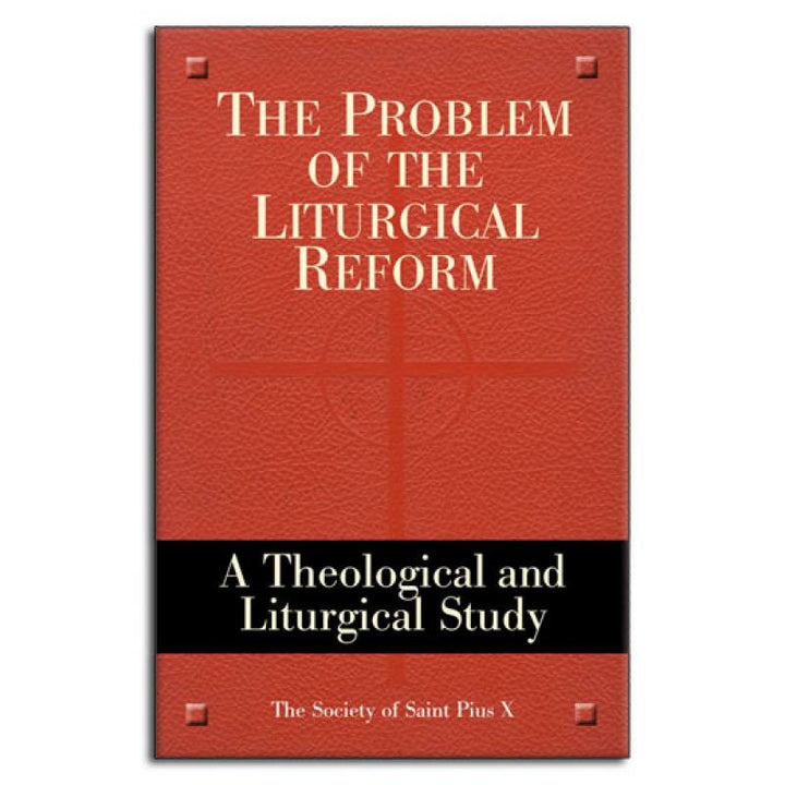 Problem Of the Liturgical Reform