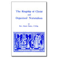 Kingship Of Christ and Organized Naturalism